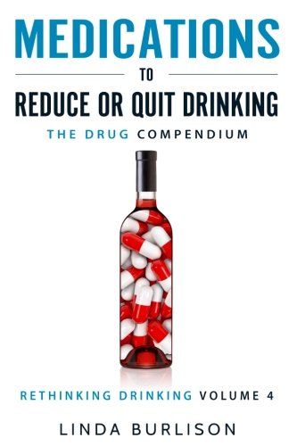 Medications To Reduce Or Quit Drinking The Drug Compendium Volume 4 Of The 'a  [Paperback]