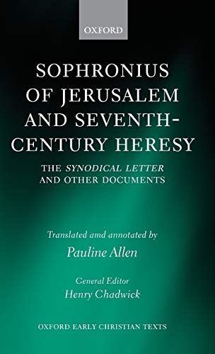 Sophronius of Jerusalem and Seventh-Century Heresy The Synodical Letter and Oth [Hardcover]
