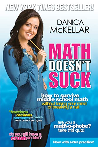Math Doesn't Suck How to Survive Middle School Math Without Losing Your Mind or [Paperback]