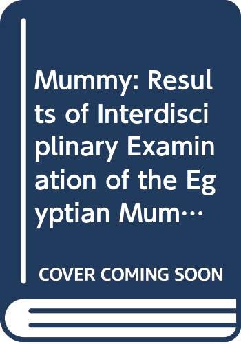 Mummy Results of Interdisciplinary Examination of the Egyptian Mummy of Aset-ir [Paperback]