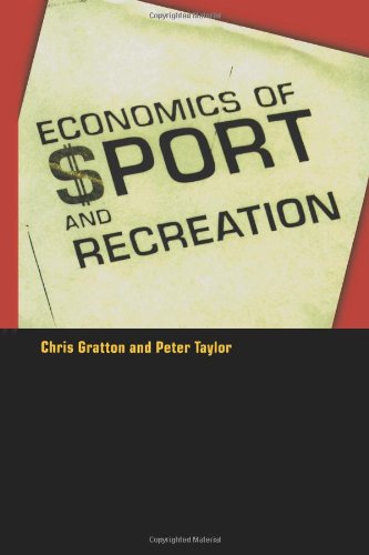 The Economics of Sport and Recreation An Economic Analysis [Paperback]