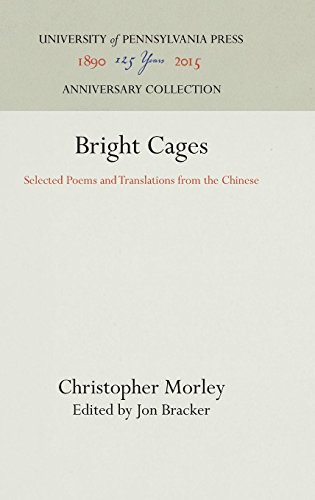 Bright Cages  Selected Poems and Translations from the Chinese [Hardcover]