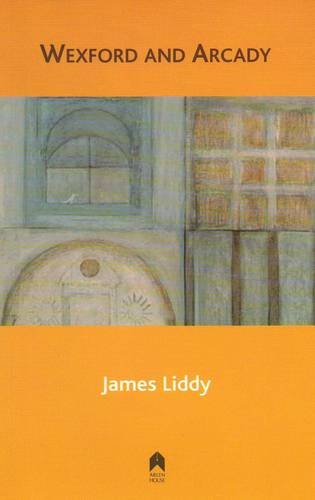 Wexford And Arcady [Paperback]