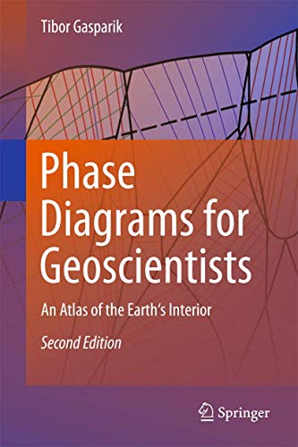 Phase Diagrams for Geoscientists An Atlas of the Earth's Interior [Hardcover]