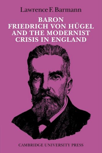 Baron Friedrich von Hgel and the Modernist Crisis in England [Paperback]