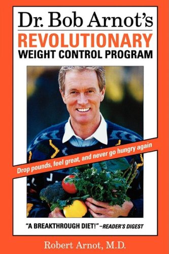 Dr. Bob Arnot's Revolutionary Weight Control Program [Hardcover]