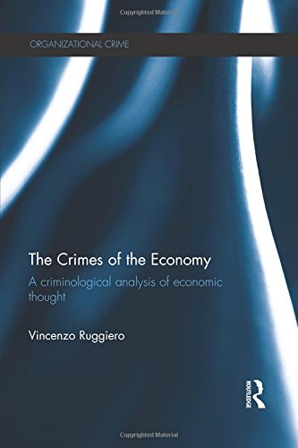 The Crimes of the Economy A Criminological Analysis of Economic Thought [Paperback]