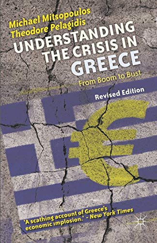 Understanding the Crisis in Greece From Boom to Bust [Paperback]