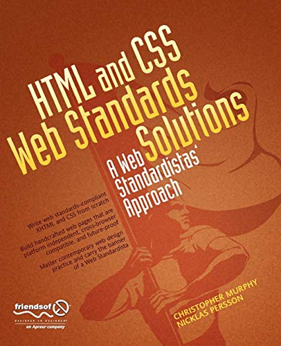 HTML and CSS Web Standards Solutions A Web Standardistas' Approach [Paperback]
