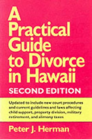 A Practical Guide To Divorce In Hawaii, 2nd Ed. (kolowalu Books) [Paperback]