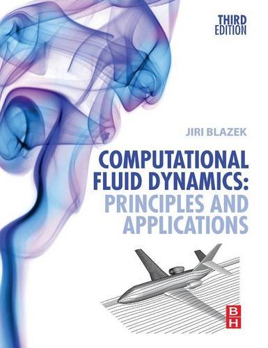 Computational Fluid Dynamics Principles and Applications [Hardcover]