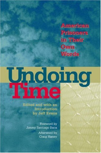 Undoing Time American Prisoners in Their Own Words [Paperback]