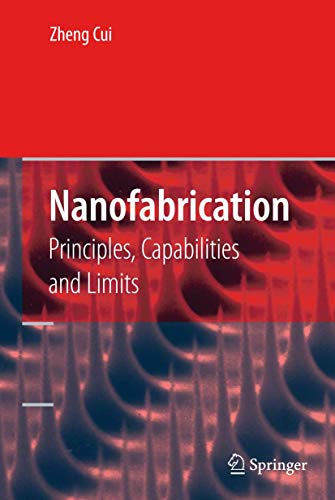 Nanofabrication Principles, Capabilities and Limits [Paperback]