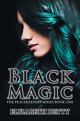 Black Magic  The Peacekeeper Book One [Paperback]