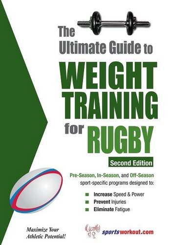 Ultimate Guide To Weight Training For Rugby [Paperback]
