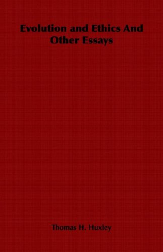Evolution And Ethics And Other Essays [Paperback]