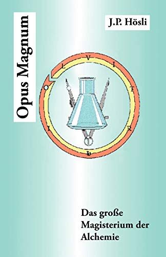 Opus Magnum Das Grobe Magisterium Der Alchemie (german Edition) [Paperback]