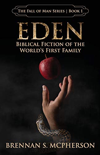 Eden  Biblical Fiction of the World's First Family [Paperback]
