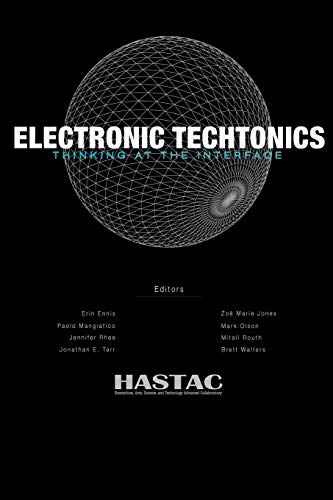Electronic Techtonics Thinking at the Interface [Paperback]