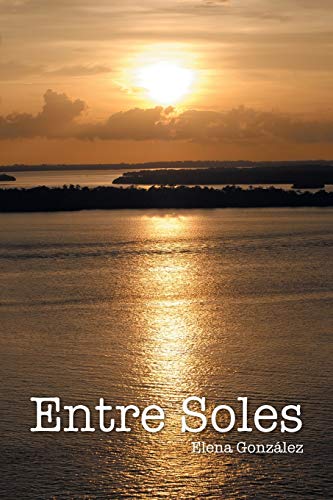 Entre Soles (spanish Edition) [Paperback]
