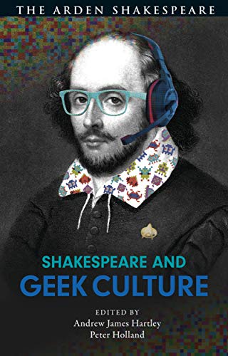 Shakespeare and Geek Culture [Hardcover]