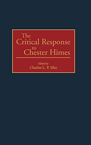 The Critical Response to Chester Himes [Hardcover]