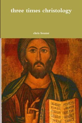 Three Times Christology [Paperback]