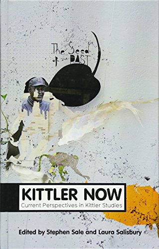Kittler Now Current Perspectives in Kittler Studies [Hardcover]
