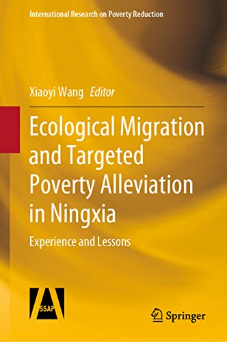 Ecological Migration and Targeted Poverty Alleviation in Ningxia Experience and [Hardcover]