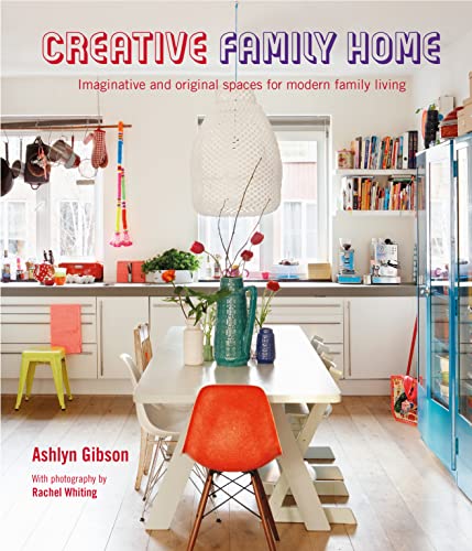 Creative Family Home Imaginative and original spaces for modern living [Hardcover]