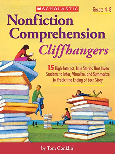 Nonfiction Comprehension Cliffhangers 15 High-Interest True Stories That Invite [Paperback]