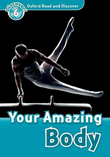 Oxford Read and Discover Level 6 1,050-Word Vocabulary Your Amazing Body [Paperback]