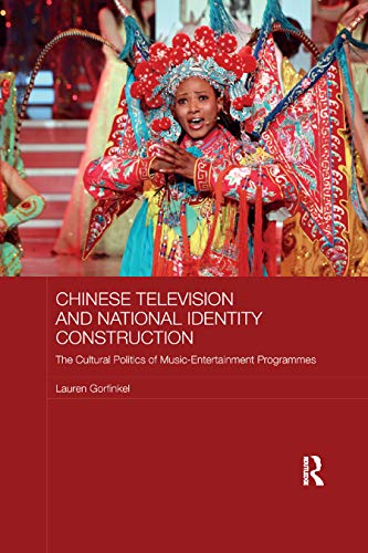 Chinese Television and National Identity Construction The Cultural Politics of  [Paperback]