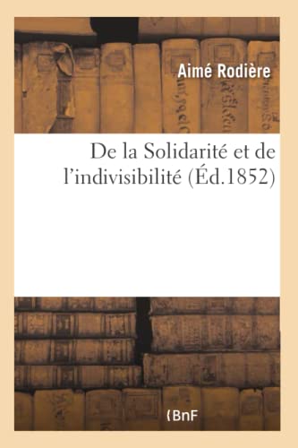 De La Solidarite Et De L'Indivisibilite