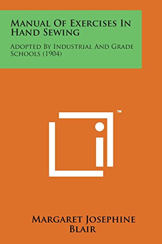Manual of Exercises in Hand Sewing  Adopted by Industrial and Grade Schools (19 [Paperback]