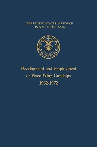 The United States Air Force In Southeast Asia Development And Employment Of Fix [Hardcover]