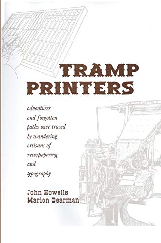 Tramp Printers  Adventures and Forgotten Paths Once Traced by Wandering Artisan [Paperback]