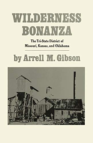 Wilderness Bonanza The Tri-State District Of Missouri, Kansas, And Oklahoma (st [Paperback]