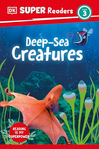 DK Super Readers Level 3 Deep-Sea Creatures [Hardcover]