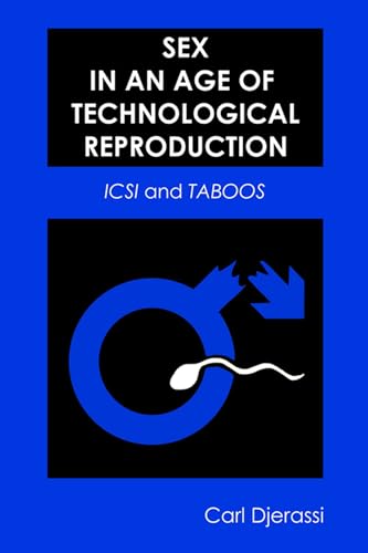 Sex in an Age of Technological Reproduction: <i>ICSI<i/> and <i&g [Mixed media product]