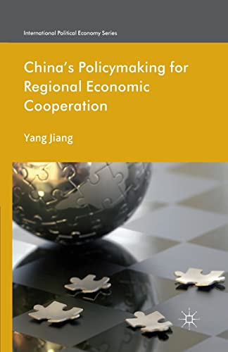 China's Policymaking for Regional Economic Cooperation [Paperback]