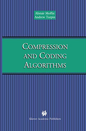 Compression and Coding Algorithms [Paperback]