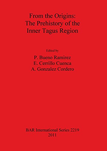 From the Origins The Prehistory of the Inner Tagus Region [Paperback]