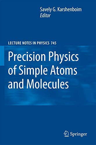 Precision Physics of Simple Atoms and Molecules [Hardcover]