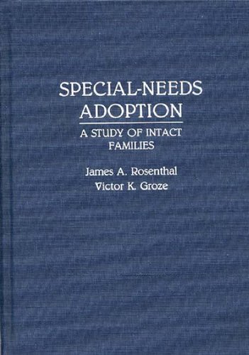 Special-Needs Adoption A Study Of Intact Families [Hardcover]