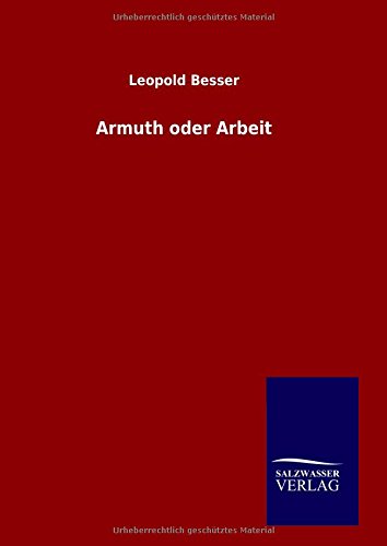 Armuth Oder Arbeit (german Edition) [Hardcover]