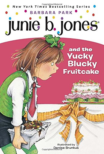 Junie B. Jones 5 Junie B. Jones and the Yucky Blucky Fruitcake [Paperback]