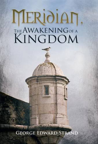 Meridian, The Awakening Of A Kingdom [Hardcover]