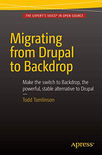Migrating from Drupal to Backdrop [Paperback]