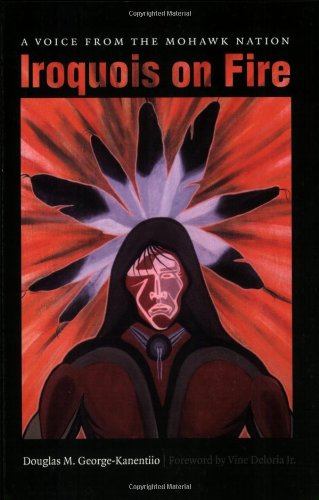 Iroquois On Fire A Voice From The Mohawk Nation [Paperback]